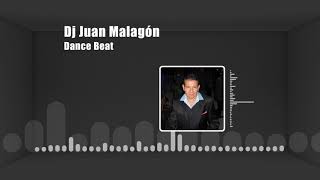 Dj Juan Malagón  Dance Beat [upl. by Vivia]