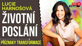 ŽIVOTNÍ POSLÁNÍ  Lucie Harnošová  Příznaky transformace tipy pro osobní rozvoj rozhovor [upl. by Phylys]