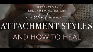 What are Attachment Styles How to Create a Secure Attachment Style [upl. by Darcee387]