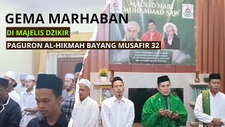 Gema Marhaban di Majelis Dzikir Paguron ALHikmah Bayang Musafir 32 bayangmusafir32 [upl. by Smeaj]