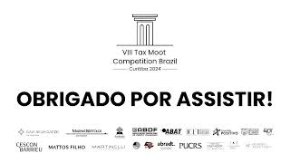 CONGRESSO VIII TAX MOOT COMPETITION BRAZIL  CURITIBA 2024  FINAL [upl. by Velleman]