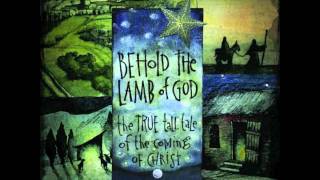 Andrew Peterson quotWhile Shepherds Watched Their Sheepquot Behold The Lamb of God [upl. by Jasmine346]