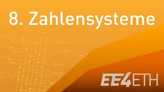 Zahlensysteme  08 Digitaltechnik  EE4ETH [upl. by So]