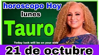 horoscopo de hoy Tauro  Horóscopo Diario  21 de octubre de 2024 [upl. by Manya]