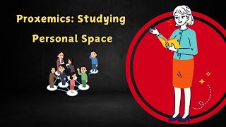 Proxemics Understanding Personal Space and Social Interaction [upl. by Kecaj]