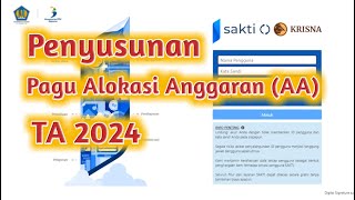 Penyusunan Pagu Alokasi Anggaran AA Tahun 2024 Pada Aplikasi Sakti [upl. by Niltac]