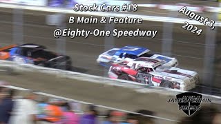 Stock Cars 18 B Main amp Feature 81 Speedway 080324 [upl. by Pelagi156]