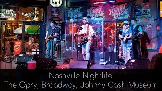 Nashville Nightlife  Opry Broadway amp Johnny Cash [upl. by Ytinav916]