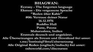 1976  Bhagwan  06  VERTRAUE DEINER NATUR  quotEkstasequot  Erstmals deutsch ungekürzt [upl. by Anirbac]