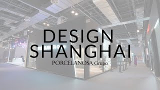 Porcelanosa Group participates in the tenth edition of Design Shanghai  PORCELANOSA Grupo [upl. by Doownyl46]