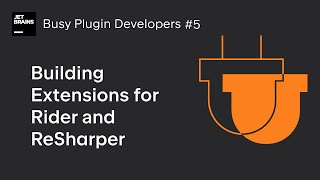 Building Extensions for Rider and ReSharper [upl. by Eelyac]