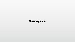 How to pronounce Sauvignon [upl. by Goodhen]