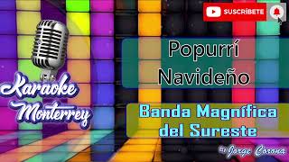 Karaoke Monterrey  Banda Magnifica del Sureste  Popurri Navideño [upl. by Leva]