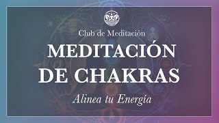 Meditación de Chakras Alinea tu Energía [upl. by Oine]