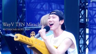 240707 WayV  Miracle TEN Focus 워터밤 서울 2024 [upl. by Mita]