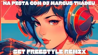 quot🎶SET FREESTYLE REMIX  TRANSFORME SEU AMBIENTE COM ESSES BEATSquot🔥🎧 DJ MARCUS THADEU [upl. by Yeclek]