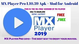 mx player pro apk free download latest version  MX Player Pro 1 10 39 Apk  Mod for Android  2019 [upl. by Nwahsd]