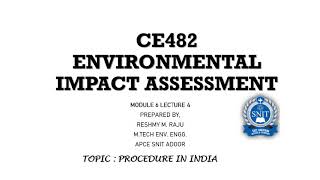 EIA Module 6 Lecture 4  EIA Procedure in India [upl. by Nynahs507]