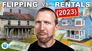 Flipping Houses vs Rentals Which Will Make You Richer TODAY [upl. by Rtoip]