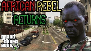 African Rebel RETURNS to DERANK People On GTA 5 OMG [upl. by Luapnaej893]