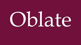 How to Pronounce Oblate Correctly in German [upl. by Enuahs]