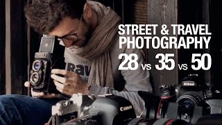 Street amp Travel Photography  The Best fixed lens How to find the right one  28mm vs 35mm vs 50mm [upl. by Aicilram]