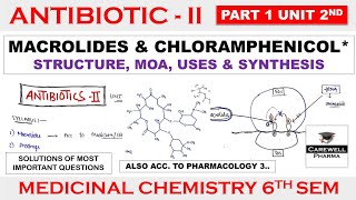 Macrolides complete  Chloramphenicols  Part 1 Unit 2  Medicinal Chemistry 6th semester [upl. by Feinberg]