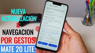 Nueva Actualización de EMUI amp Navegacion por Gestos en Huawei Mate 20 Lite [upl. by Eanel626]