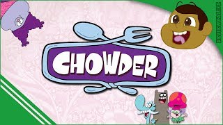 Chowder  REVIEWYALIFE [upl. by Logan967]