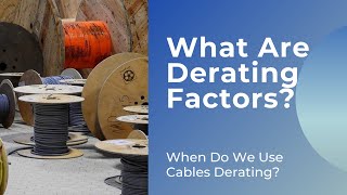 Cables Derating Factor Explained for Beginners  ElectricityFrenzy [upl. by Hanae]