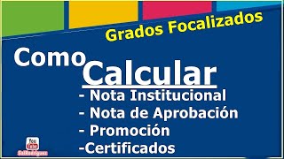 Calcular NotasInstitucional de Aprobacion y Promoción a Grados Focalizados [upl. by Tamsky468]