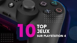 Les 10 MEILLEURS JEUX de la PS4 [upl. by Keraj]