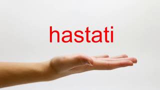 How to Pronounce hastati  American English [upl. by Chappy]