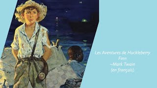 Les Aventures de Huckleberry Finn en français Résumé [upl. by Ellatsirhc511]