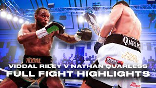 English Champion In Emphatic Fashion  Viddal Riley vs Nathan Quarless Full Fight Highlights 🔥 [upl. by Nylac]