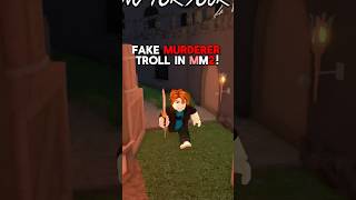 FAKE MURDERER TROLL IN MM2 PT2•roblox robloxmemes mm2 mm2roblox memes funny fyp shorts [upl. by Weinert]