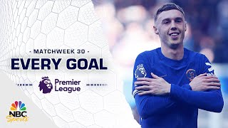 Every Premier League goal from Matchweek 30 202324  NBC Sports [upl. by Fortuna]