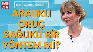 Aralıklı Oruç nedir Dr Ayşegül Çoruhlu açıkladı [upl. by Eittocs]