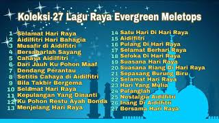 Koleksi 27 Lagu Raya Evergreen Sepanjang Zaman [upl. by Mian]