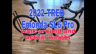 2022 Trek Emonda SL 6 Pro Walkaround with Actual Weight [upl. by Ul285]