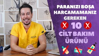 Paranızı Boşa Harcamamanız Gereken 10 Cilt Bakım Ürünü ❌ [upl. by Virgy]