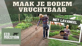 Maak je bodem vruchtbaar met lavameel [upl. by Akaenahs]