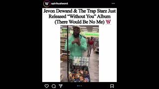 Jevon Dewand and the TrapStarz on Spiritual Word WithOutYou Album is Out Now [upl. by Ikkaj303]