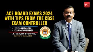 Ace CBSE exam stressfree with expert tips from CBSE Exam Controller Dr Sanyam Bhardwaj [upl. by Fons760]