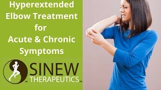 Hyperextended Elbow Treatment for Acute and Chronic Stage Symptoms [upl. by Noyes]