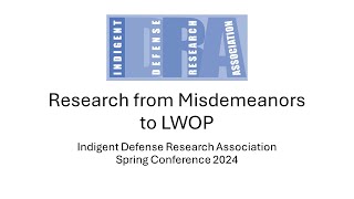 IDRA Spring Conference 2024  Research from Misdemeanors to LWOP [upl. by Annay157]