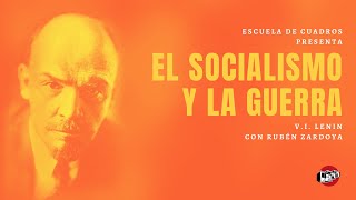 El socialismo y la guerra  Lenin con Rubén Zardoya [upl. by Yettie]