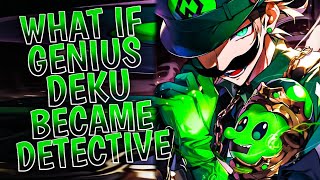 What if Genius Deku Became Detective  PART 1 [upl. by Kelda]