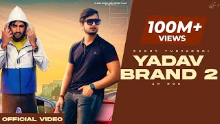 YADAV BRAND 2  Sunny Yaduvanshi ftAK Rok I Nitesh Ujoli I Flame Music I Latest haryanvi songs 2022 [upl. by Ayhtnic]