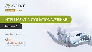 Webinar on Intelligent Automation  Session 2  In Collaboration with The Missing Link [upl. by Aneel830]